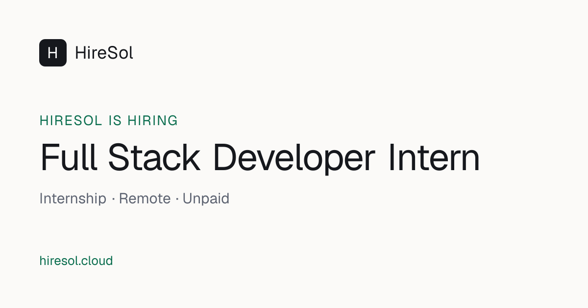Full Stack Developer Intern · Hiresol · HireSol